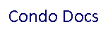 Text Box: Condo Docs